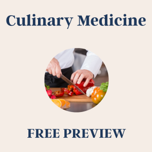 Culinary Medicine Free Preview Course