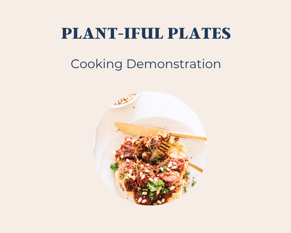 Plant-iful Plates Cooking demo