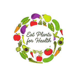 Eat Plants for Health Eat Plants for Health